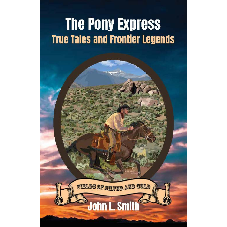 The Pony Express: True Tales and Frontier Legends