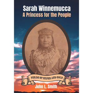 Sarah Winnemucca: A Princess for the People