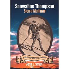 Cargar imagen en el visor de la galería, Snowshoe Thompson: Sierra Mailman
